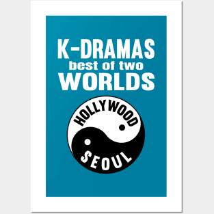 K-Dramas Best of two worlds Yin Yang Hollywood and Seoul Posters and Art